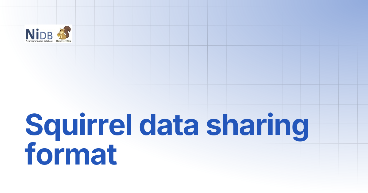 Squirrel data sharing format | NiDB Documentation