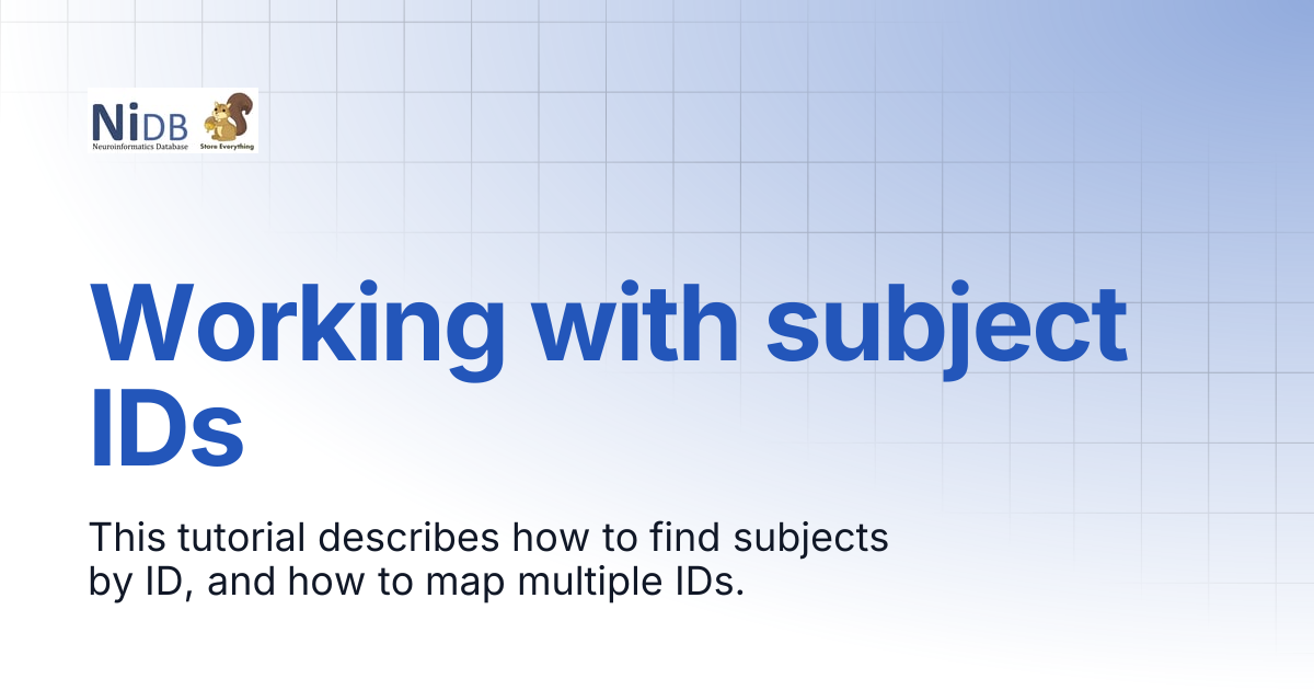 Working with subject IDs | NiDB Documentation