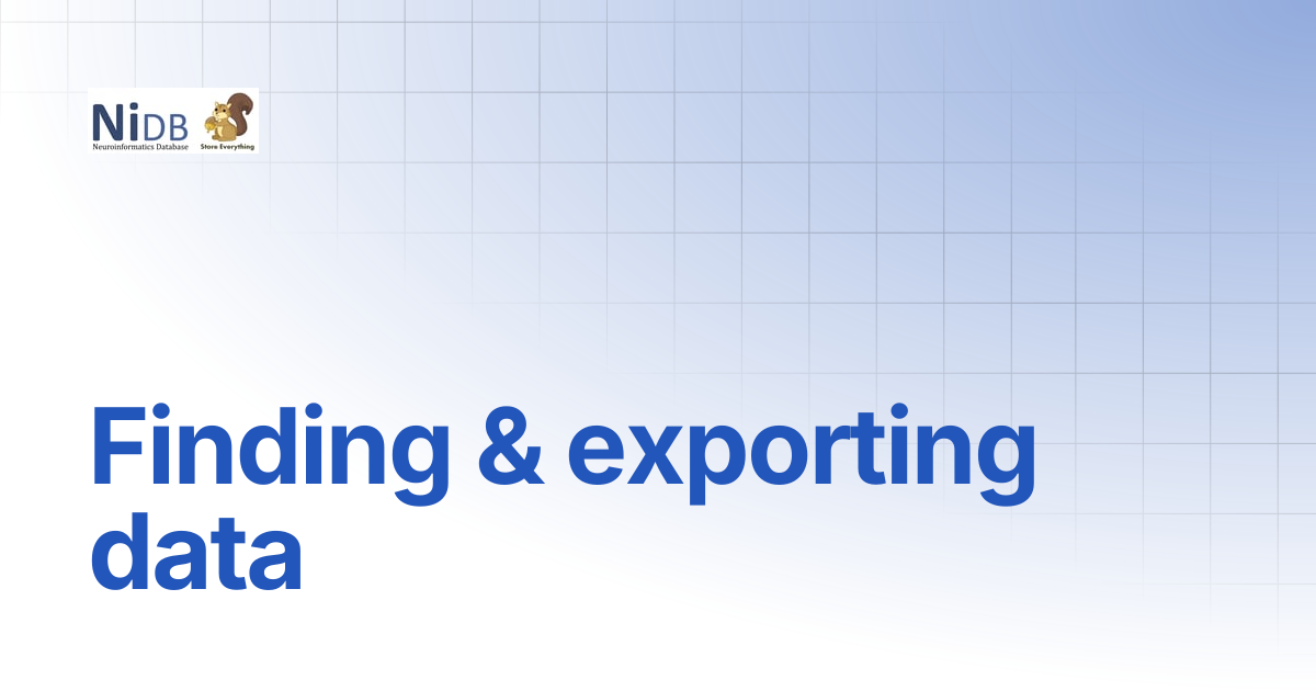 Finding & exporting data | NiDB Documentation